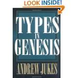 Types in Genesis by Andrew John Jukes (Jun 30, 1976)