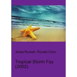  Tropical Storm Fay (2002) Ronald Cohn Jesse Russell 