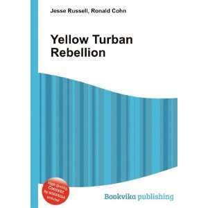  Yellow Turban Rebellion Ronald Cohn Jesse Russell Books
