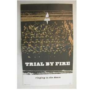  Trial by Fire Poster Ringing in the dawn 