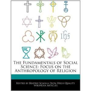  The Fundamentals of Social Science: Focus on the Anthropology 