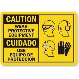 Caution Wear Protective Equipment   Cuidado Use Equipo de Proteccion 