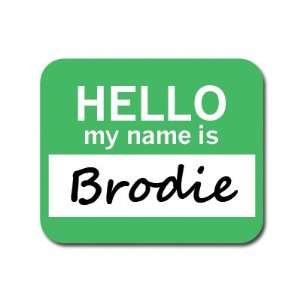  Brodie Hello My Name Is Mousepad Mouse Pad