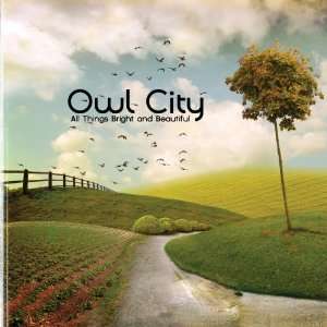 All Things Bright & Beautiful Owl City  Musik