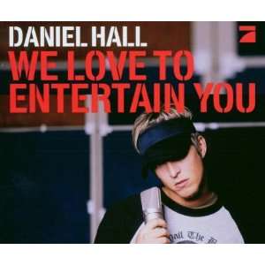 We Love to Entertain You Daniel Hall  Musik