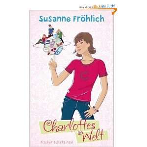 Charlottes Welt  Susanne Fröhlich Bücher