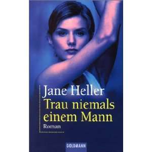 Trau niemals einem Mann  Jane Heller Bücher
