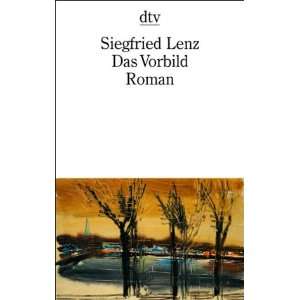 Das Vorbild Roman  Siegfried Lenz Bücher