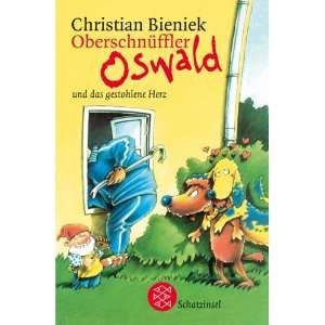 Oberschnüffler Oswald und das gestohlene Herz  Christian 