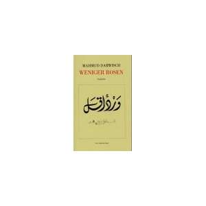 Weniger Rosen. Gedichte (Arabisch   deutsch)  Mahmud 