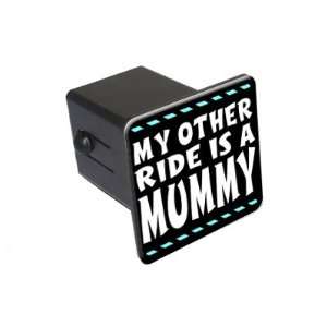   Ride Is A Mummy   2 Tow Trailer Hitch Cover Plug Insert Automotive