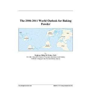  2006 2011 World Outlook for Baking Powder [ PDF] [Digital
