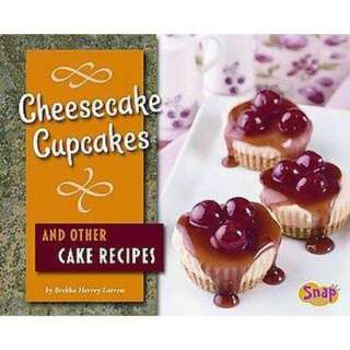 Cheesecake Cupcakes and Other Cake Recipes (Hardcover) product details 