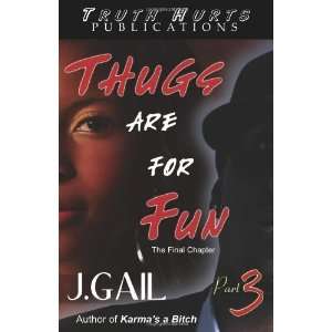  Thugs are for Fun 3 [Paperback] J Gail Books