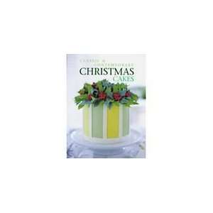  Classic & Contemporary Christmas Cakes [Hardcover] Julie 