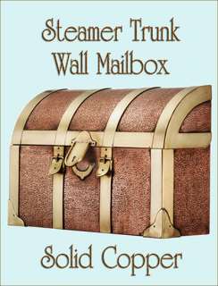 REDUCED PRICE SOLID COPPER STEAMER TRUNK WALL MAILBOX  