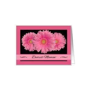  Mothers Day for Mamaw, Pink Gerbera Daisies Card Health 