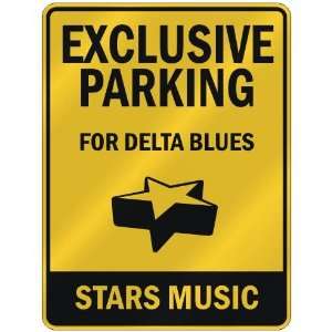  EXCLUSIVE PARKING  FOR DELTA BLUES STARS  PARKING SIGN 