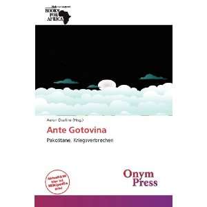  Ante Gotovina (German Edition) (9786138668022) Aeron 