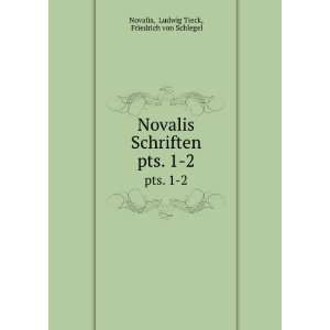   . pts. 1 2 Ludwig Tieck, Friedrich von Schlegel Novalis Books