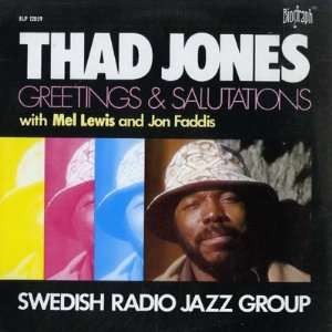    Grettings & Salutations Thad / Mel Lewis / Jon Faddis Jones Music