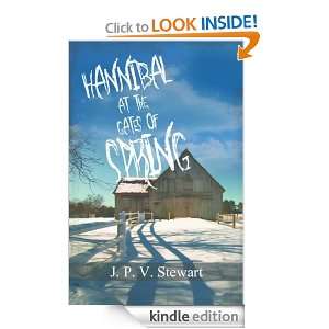 Hannibal at the Gates of Spring JPV Stewart  Kindle Store