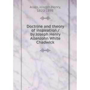   Henry AllenJohn White Chadwick: Joseph Henry, 1820 1898 Allen: Books