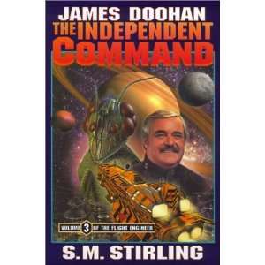  The Independent Command (Doohan, James. Flight Engineer, V 