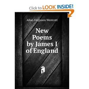    New Poems by James I of England Allan Ferguson Westcott Books