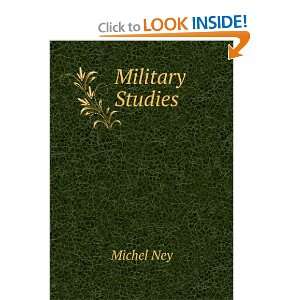 Military Studies Michel Ney  Books