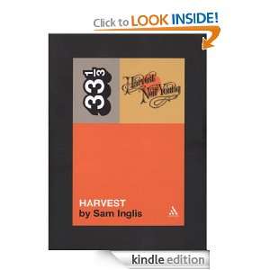 Neil Youngs Harvest (33 1/3) Sam Inglis  Kindle Store