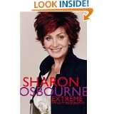 Sharon Osbourne Extreme My Autobiography by Sharon Osbourne (Oct 11 
