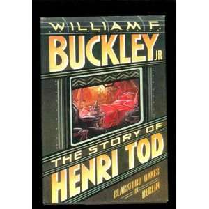  The Story of Henri Tod WILLIAM F BUCKLEY Books