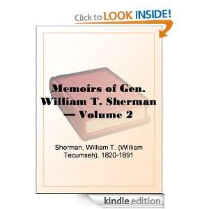 William T. Sherman   Volume 2 William T. (William Tecumseh) Sherman 